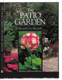 The Patio Garden: Month-By-Month (Month-By-Month Gardening (David  Charles))