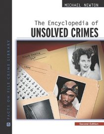 The Encyclopedia of Unsolved Crimes