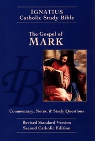 The Gospel of Mark (The Ignatius Catholic Study Bible, 2nd Catholic Edition, Revised Standard Version)