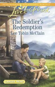 The Soldier's Redemption (Redemption Ranch) (Love Inspired, No 1149) (Larger Print)