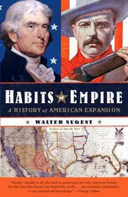 Habits of Empire: A History of American Expansionism (Vintage)