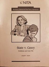 State V. Casey: Problems and Case File