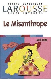 Le Misanthrope. Mit Materialien. Texte Integral. (Lernmaterialien)