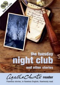 The Tuesday Night Club and Other Stories (Agatha Christie Reader)