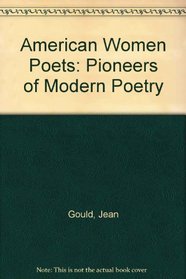 American Women Poets: Pioneers of Modern Poetry