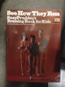 See how they run: Suzy Prudden's running book for kids (Elephant books)
