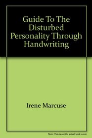 Guide to the disturbed personality through handwriting