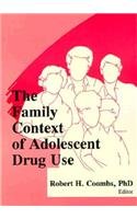 The Family Context of Adolescent Drug Use (Journal of Chemical Dependency Treatment)
