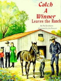 Catch a Winner Leaves the Ranch