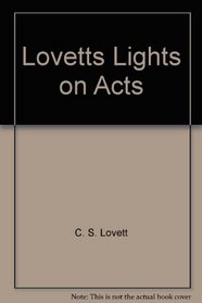 Lovetts Lights on Acts: