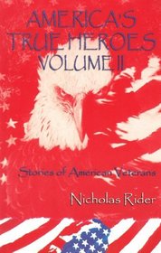 America's True Heroes: Volume II