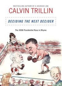 Deciding the Next Decider: The 2008 Presidential Race in Rhyme
