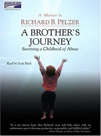 A Brother's Journey: Surviving a Childhood of Abuse - A Memoir