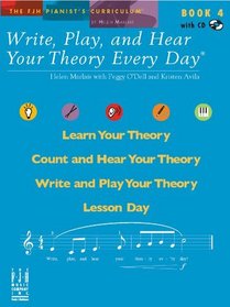 Write, Play, and Hear Your Theory Every Day, Book 4 (with CD)