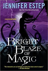 Bright Blaze of Magic (Black Blade, Bk 3)