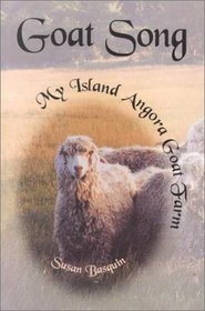 Goat Song : My Island Angora Goat Farm