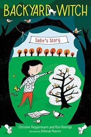 Sadie's Story (Backyard Witch)