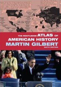 The Routledge Atlas of American History (Routledge Historical Atlases)