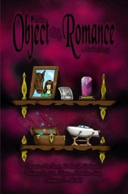 The Object of Romance Anthology