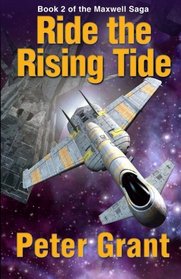 Ride The Rising Tide (Maxwell Saga) (Volume 2)