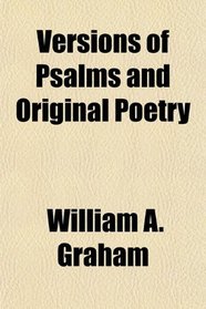 Versions of Psalms and Original Poetry