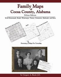 Family Maps of Coosa County, Alabama, Deluxe Edition