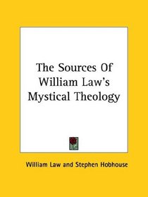 The Sources Of William Law's Mystical Theology