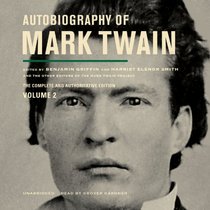 Autobiography of Mark Twain, Volume 2: The Complete and Authoritative Edition