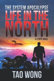 Life in the North (System Apocalypse, Bk 1)