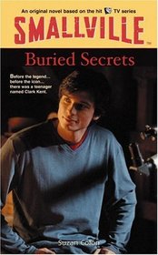 Buried Secrets (Smallville Series for Young Adults, No. 6)