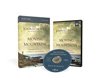 Moving Mountains Study Guide with DVD: Praying with Passion, Confidence, and Authority