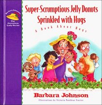 Super-Scrumptious Jelly Donuts Sprinkled with Hugs