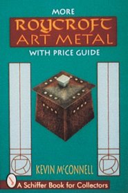 More Roycroft Art Metal: With Price Guide (Schiffer Book for Collectors)