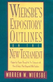 Wiersbe's Expository Outlines on the New Testament