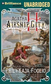 Agatha H and the Airship City (Girl Genius Series)