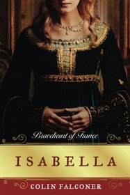 Isabella: Braveheart of France