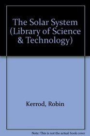 The Solar System (Library of Science & Technology)