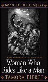 The Woman Who Rides Like a Man (Song of the Lioness, Bk 3)