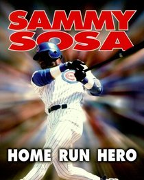 Sammy Sosa, Home Run Hero (Sports Achievers Biographies)