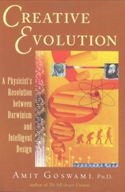Creative Evolution: A Physicist's Resolution Between Darwinism and Intelligent Design
