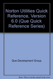 Norton Utilities 6 Quick Reference (Que Quick Reference Series)