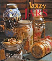 Jazzy Jars : Glorious Gift Ideas