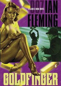 Goldfinger: James Bond Series #7 (James Bond Novels)