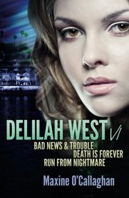 Delilah West V1 (BAD NEWS & TROUBLE, DEATH IS FOREVER and RUN FROM NIGHTMARE)