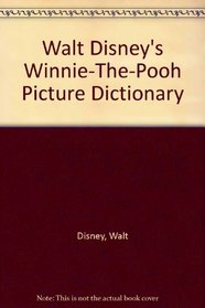 Walt Disney's Winnie-The-Pooh Picture Dictionary