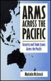 Arms Across the Pacific: Security and Trade Issues Across the Pacific