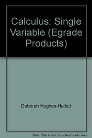 Calculus 4th Edition Single Variable Cloth w/eGrade Plus 1 Term Set (Wiley Plus Products)