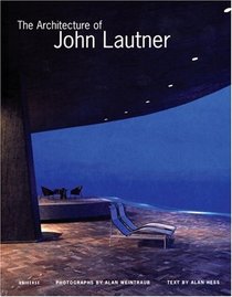The Architecture of John Lautner (Universe Architecture Series)