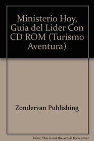 Ministerio Hoy, Guia del lider con CD Rom (Turismo Aventura) (Spanish Edition)