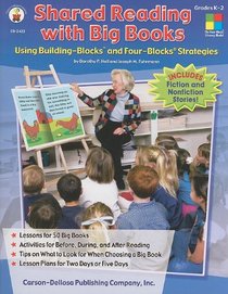 Shared Reading With Big Books: Lessons Using Building-Blocks And Four-Blocks Strategies, Grades K-2